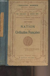 "Histoire de la nation et de la civilisation françaises - ""L'éducation moderne"" Nouveaux classiques à l'usage de l'enseignement primaire"