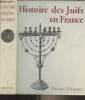 "Histoire des juifs en France - Collection ""Franco-Judaïca""". Blumenkranz Bernhard