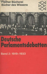 "Deutsche Parlamentsdebatten - Band II : 1919-1933 - ""Fischer Bücherei"" N°6065"