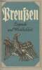 Preussen - Legende und Wirklichkeit. Bachmann Peter/Knoth Inge