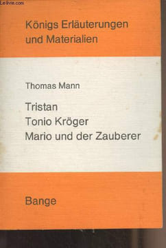 "Tristan - Tonio Kröger - Mario und der Zauberer - ""Königs Erläuterungen und Materialien"" Band 288". Mann Thomas