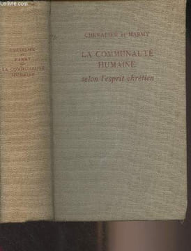 La communauté humaine selon l'esprit chrétien (Documents). Chevalier E.J./Marmy E.