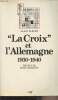 """La Croix"" et l'Allemagne 1930-1940". Fleury Alain