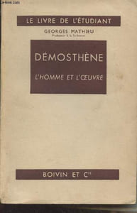 "Démosthène, L'homme et l'oeuvre - ""Le livre de l'étudiant"" n°24"