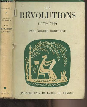 "Les révolutions (1770-1799) - ""Nouvelle Clio/L'histoire et ses problèmes"" n°36". Godechot Jacques