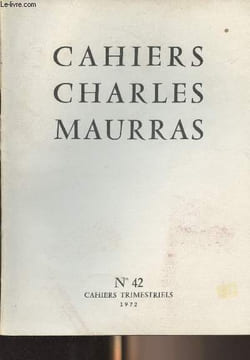 Cahiers Charles Maurras (Cahiers trimestriels) n°42 - La violence et la mesure par Charles Maurras - Règne et interrègne par C. Maurras - Le carrefour ...