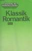 "Klassik Romantik - ""Geschichte der deutschen Literatur"" n&deg;2". Grosse Wilhelm/Grenzmann Ludger