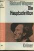 "Die Hauptschriften - ""Kröners taschenausgabe"" Band 145". Wagner Richard