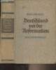 Deutschland vor der Reformation - Eine zeitenwende. Andreas Willy