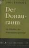 "Der Donauraum im Zeitalter des Nationalitätenprinzips (1789-1918) - ""Dalp-Taschenbücher"" band 343". Franzel Emil