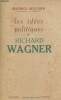Les idées politiques de Richard Wagner. Boucher Maurice