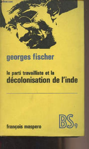 "Le parti travailliste et la décolonisation de l'Inde - ""Bibliothèque socialiste"" n°9"