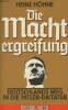 Die machtergreifung - Deutschlands Weg in die Hitler-Diktatur. Höhne Heinz