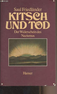 Kitsch und tod - Der widerschein des Nazismus
