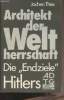 "Architekt der weltherrschaft - Die ""Endziele"" Hitlers". Thies Jochen