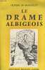 Le drame albigeois - Dénouement tragique de l'histoire secrète du Moyen-Age. De Montégut Olivier