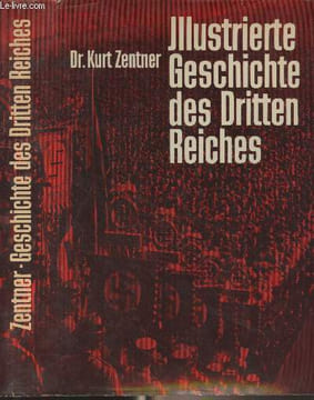 Illustrierte Geschichte des Dritten Reiches. Dr Zentner Kurt