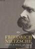 Friedrich Nietzsche, Chronik in Bildern und Texten. Collectif