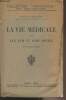 "La vie médicale au XVIe, XVIIe et XVIIIe siècles - Collection ""Hippocrate""". Dr Delaunay Paul