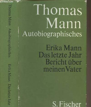 Autobiographisches - Das Letzte jahr. Mann Thomas
