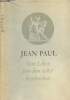 Sein Leben von ihm selbst beschrieben. Jean Paul