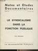 Notes et études documentaires n°4197-4198 16 juin 1975 - Le syndicalisme dans la fonction publique - Intro - L'évolution historique : de l'illicéité à ...