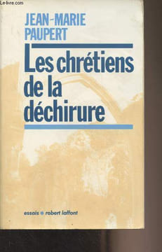 "Les chrétiens de la déchirure - ""Essais""". Paupert Jean-Marie