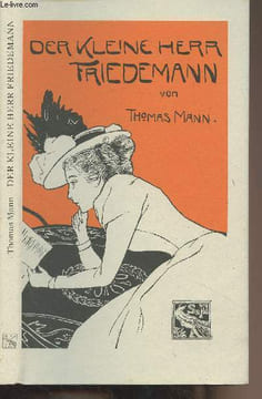 Der kleine herr Friedemann (Novelle). Mann Thomas