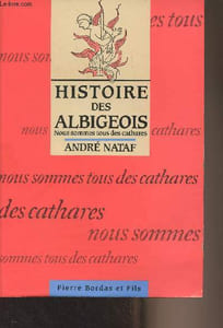 Histoire des Albigeois (Nous sommes tous des cathares)