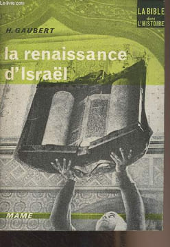 "La renaissance d'Israël - Ve-IIIe s. av. J.-C. + Abraham l'ami de Dieu - ""La bible dans l'histoire""". Gaubert H.