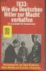 1933 : Wie die Deutschen Hitler zur Macht verhalfen - Ein Lesebuch für Demokraten. Brodersen I./Humann K./Paczensky S. v.