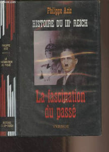 "Histoire du IIIe Reich - La fascination du passé - ""Histoire des fascismes"""