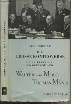 Die grosse kontroverse - Ein briefwechsel um deutschland. Grosser J.F.G.