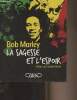 La sagesse et l'espoir. Marley Bob