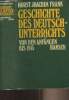 Geschichte des Deutschunterrichts (Von den Anfängen bis 1945). Frank Horst Jochim