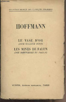 Le vase d'or (Der goldne topf) - Les mines de Falun (Die bergwerke zu falun) - Collection bilingue des classiques étrangers. Hoffmann