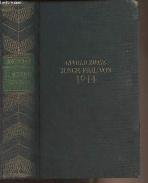 Junge frau von 1914. Zweig Arnold