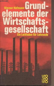 Grundelemente der Wirtschaftsgesellschaft (Ein Leitfaden für Lehrende)