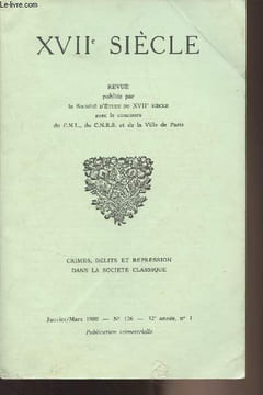 XVIIe Siècle - N°126 Janvier/mars 1980 32e année, n°1 - Crimes, délits et répression dans la société classique - Marguerite Boulet-Sautel : ...