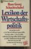 Lexikon der Wirtschaftspolitik (Originalausgabe). Schachtschabel Hans Georg