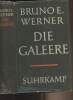 Die Galeere. Werner Bruno E.