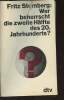 Wer beherrscht die zweite Hälfte des 20. Jahrhunderts ?. Sternberg Fritz