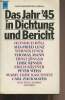 Das Jahr '45 - Dichtung, Bericht, Protokoll deutscher Autoren. Rauschning Hans