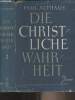 Die christliche wahrheit (Lehrbuch der dogmatik) - Zweiter band. Althaus Paul