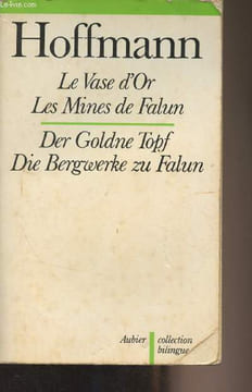 Le vase d'or - Les mines de Falun // Der Goldne Topf - Die Bergwerke zu Falun - Collection bilingue. Hoffmann E. Th. A.