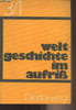 Weltgeschichte im aufriss - Band 3, teil 1 : Vom Ersten Weltkrieg bis 1945. Collectif