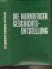 Die Nürnberger geschichtsentstellung (Quellen zur Vorgeschichte und Geschichte des 2. Weltkriegs aus den Akten der deutschen Verteidigung. Brennecke ...