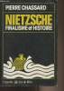"Nietzsche, finalisme et histoire - ""L'or du Rhin"" vol. 1". Chassard Pierre
