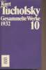 Gesammelte werke - Band 10 : 1932. Tucholsky Kurt