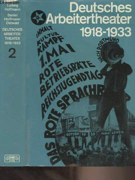 Deutsches Arbeitertheater 1918-1933 - 2. Band. Hoffmann Ludwig/Hoffmann-Ostwald Daniel